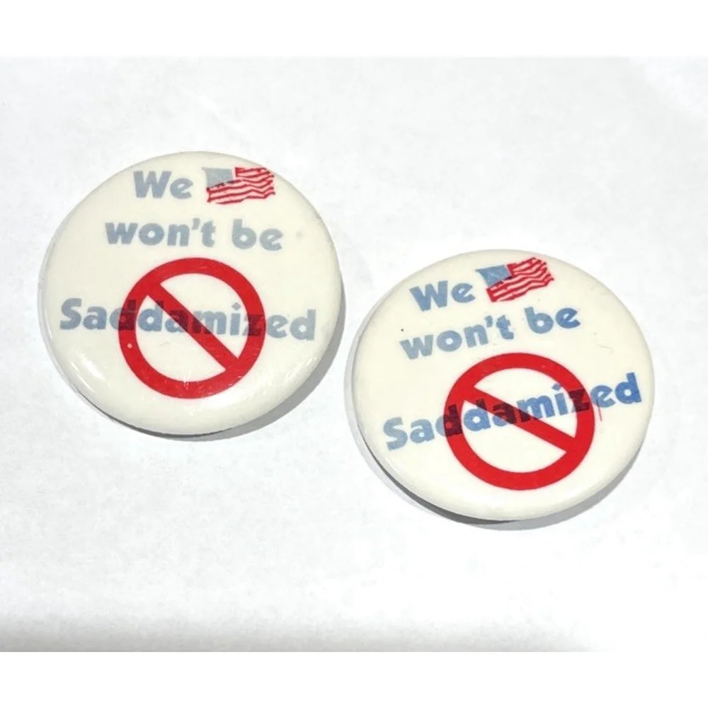 Vintage 1990s‎ Pin Lot Of 3 We Won’t Be Saddamized & Hiroshima No Nukes RARE HTF